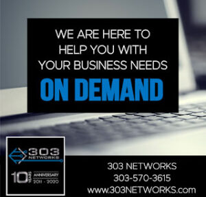 helping with your business needs on demand 303 Networks